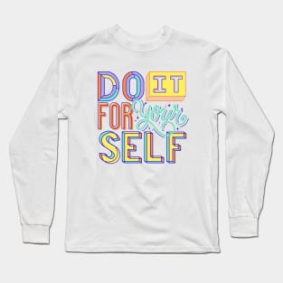 Do It for Your Self Motivational Self Care Lettering Long Sleeve T-Shirt